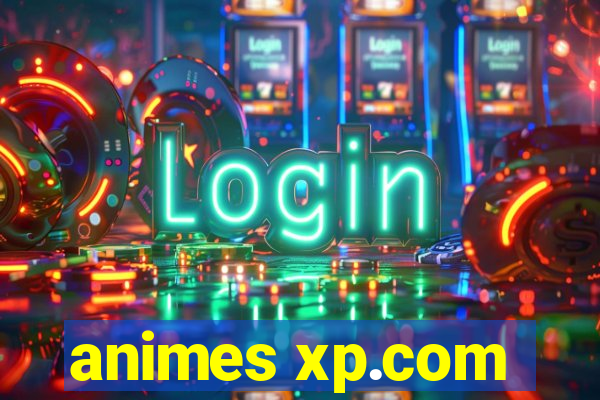 animes xp.com